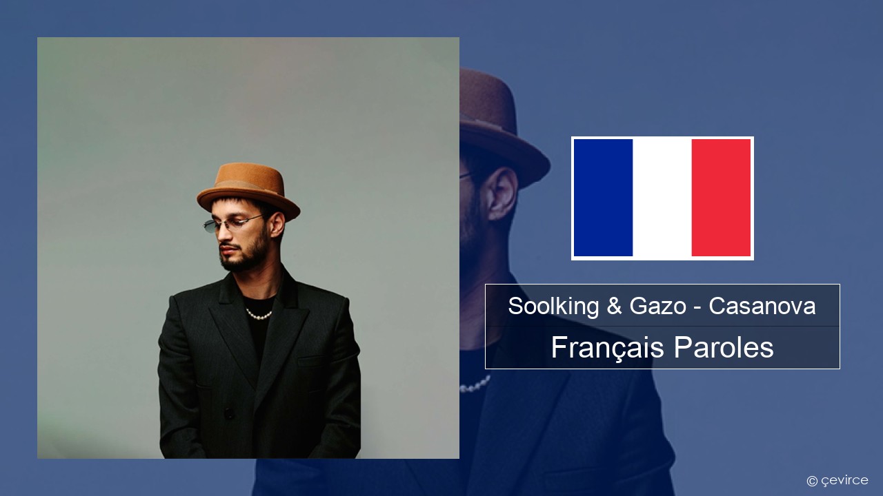 Soolking & Gazo – Casanova Français Paroles