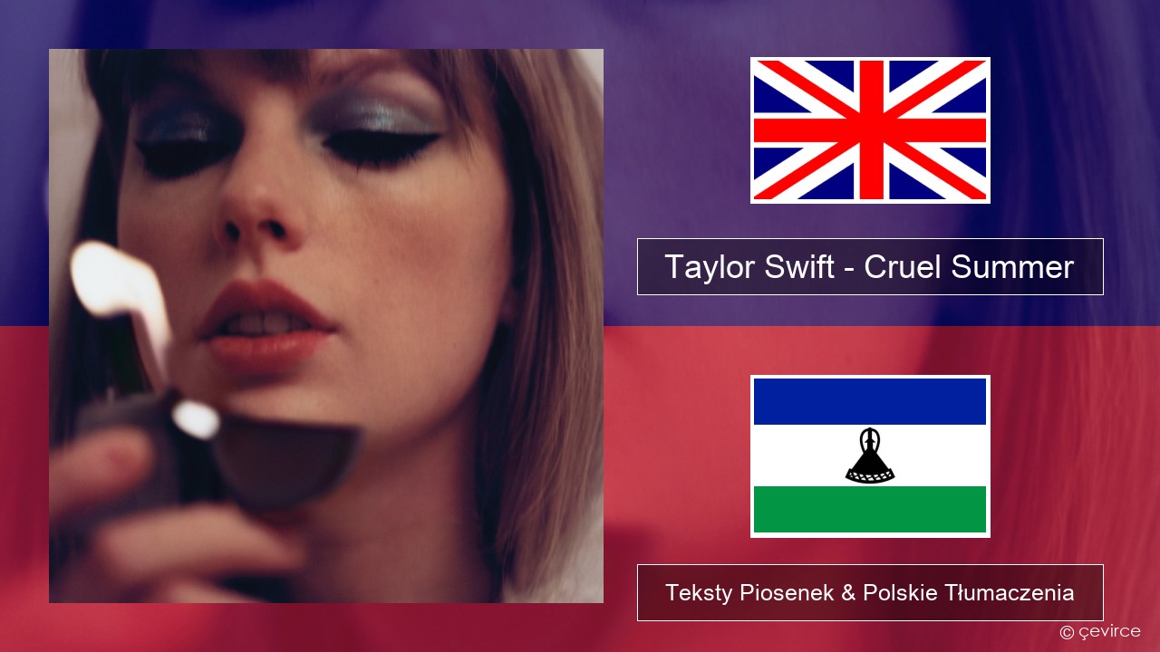 Taylor Swift – Cruel Summer Polski Teksty Piosenek & Polskie Tłumaczenia
