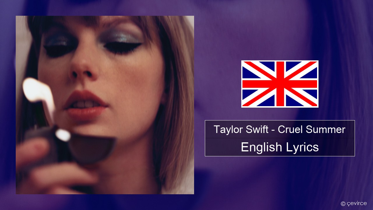 Taylor Swift – Cruel Summer English Lyrics