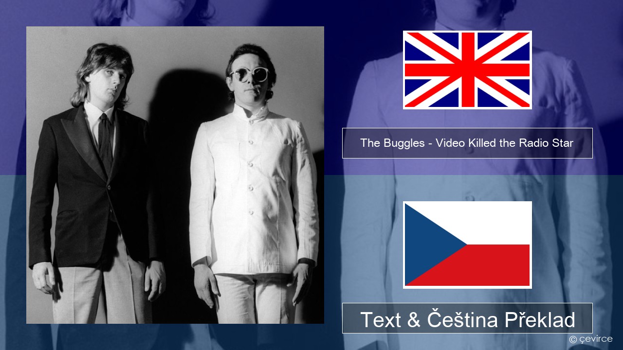 The Buggles – Video Killed the Radio Star Anglický Text & Čeština Překlad