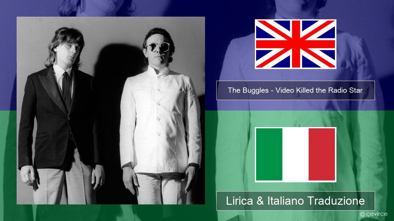 The Buggles – Video Killed the Radio Star Inglese Lirica & Italiano Traduzione
