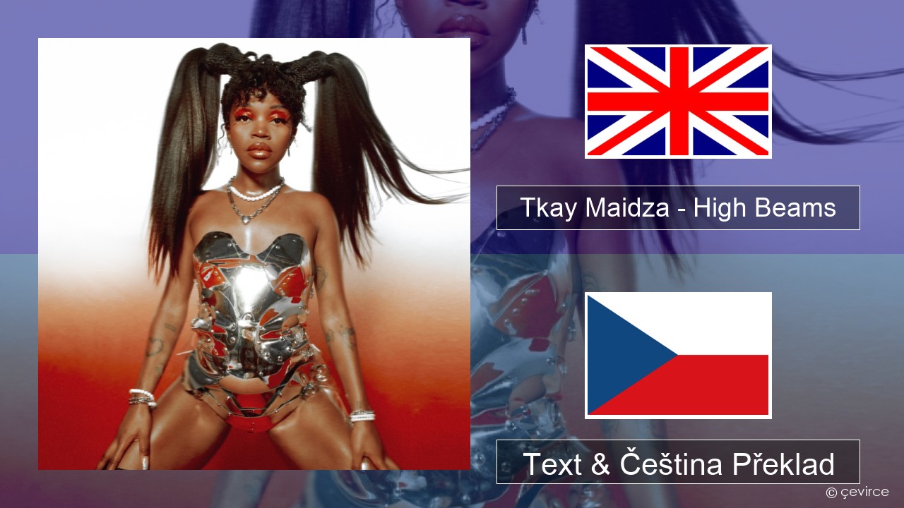 Tkay Maidza – High Beams Anglický Text & Čeština Překlad