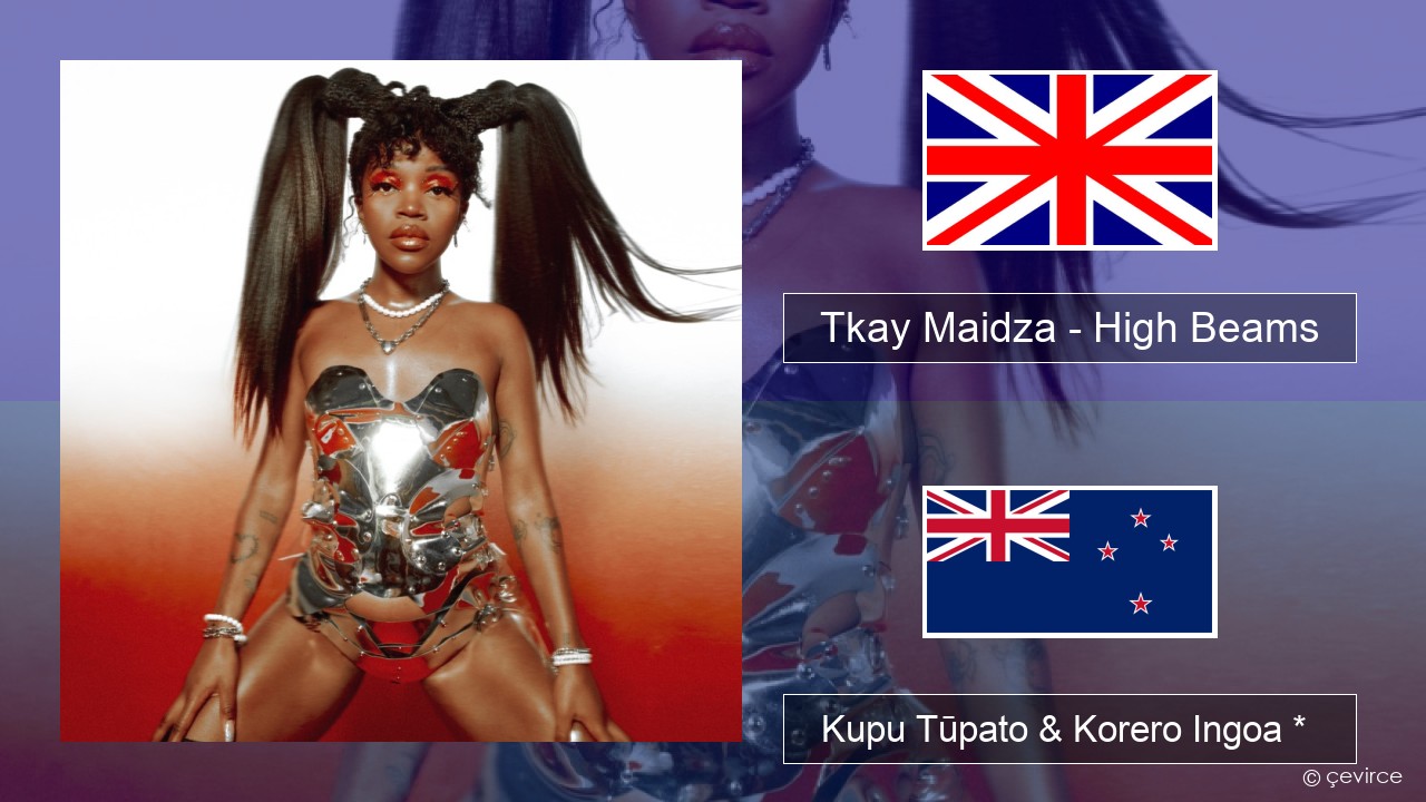Tkay Maidza – High Beams Ingoa *  Kupu Tūpato & Korero Ingoa *