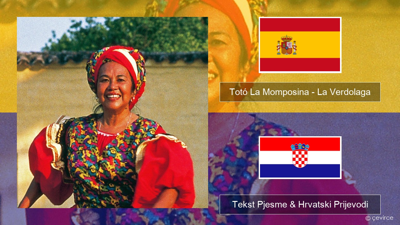 Totó La Momposina – La Verdolaga Španjolski Tekst Pjesme & Hrvatski Prijevodi
