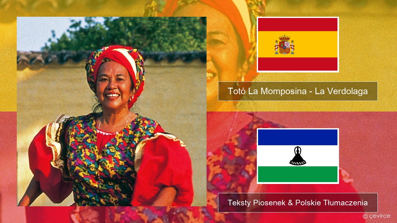 Totó La Momposina – La Verdolaga Spanish Teksty Piosenek & Polskie Tłumaczenia