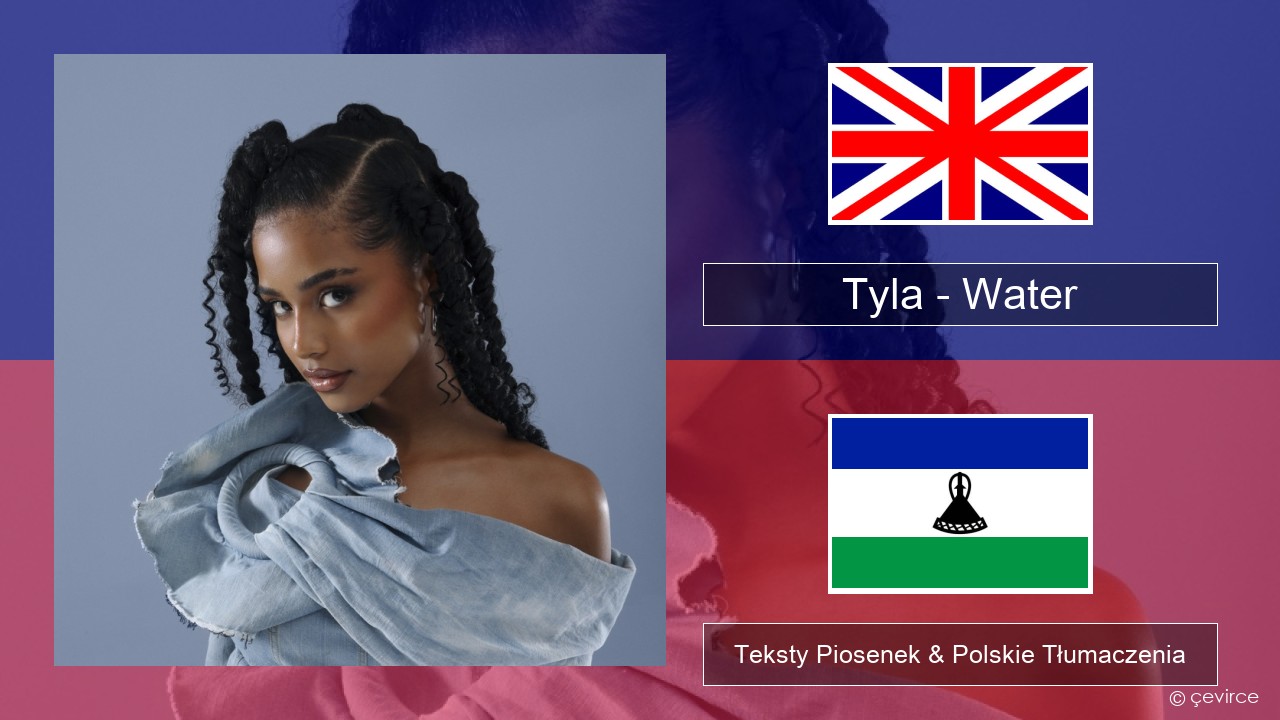 Tyla – Water Polski Teksty Piosenek & Polskie Tłumaczenia