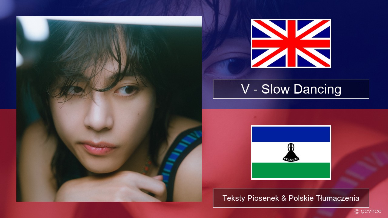 V – Slow Dancing Polski Teksty Piosenek & Polskie Tłumaczenia