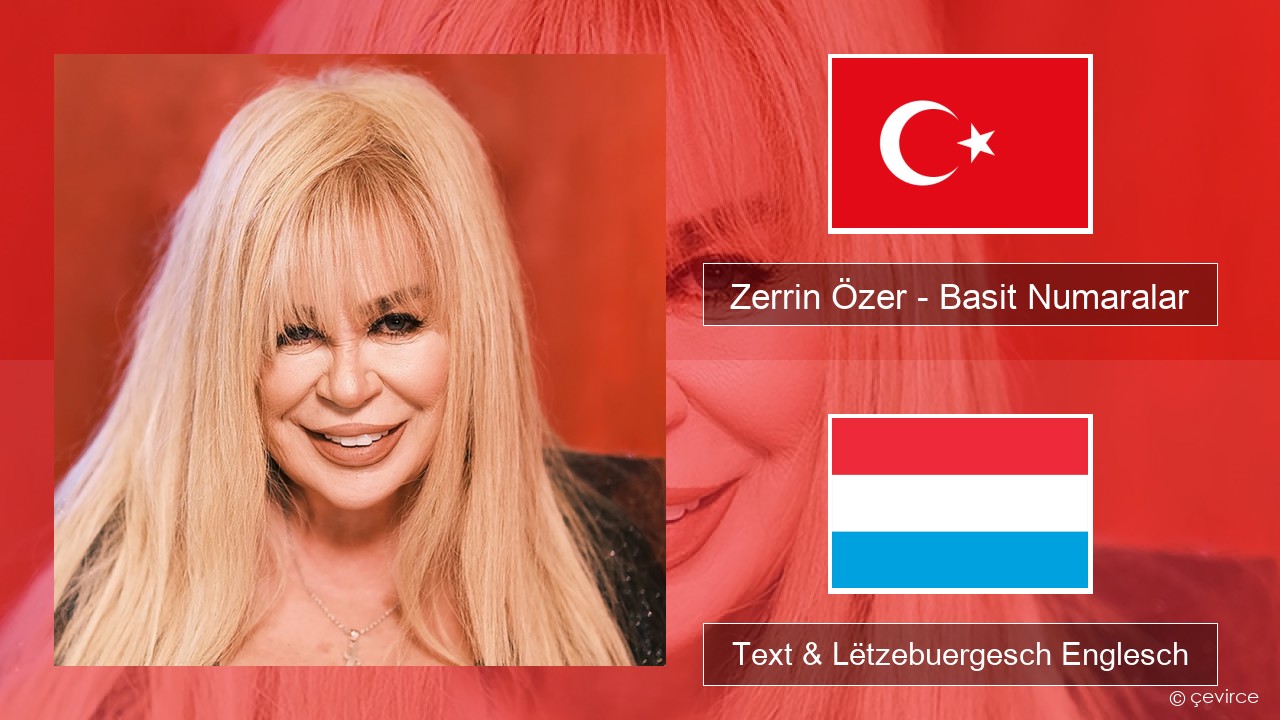 Zerrin Özer – Basit Numaralar Tierkesch Text & Lëtzebuergesch Englesch