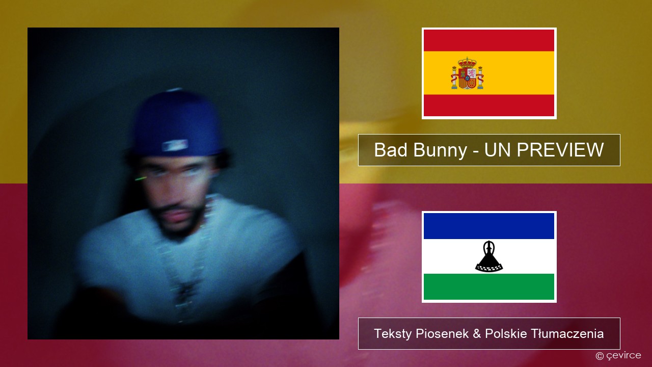 Bad Bunny – UN PREVIEW Spanish Teksty Piosenek & Polskie Tłumaczenia
