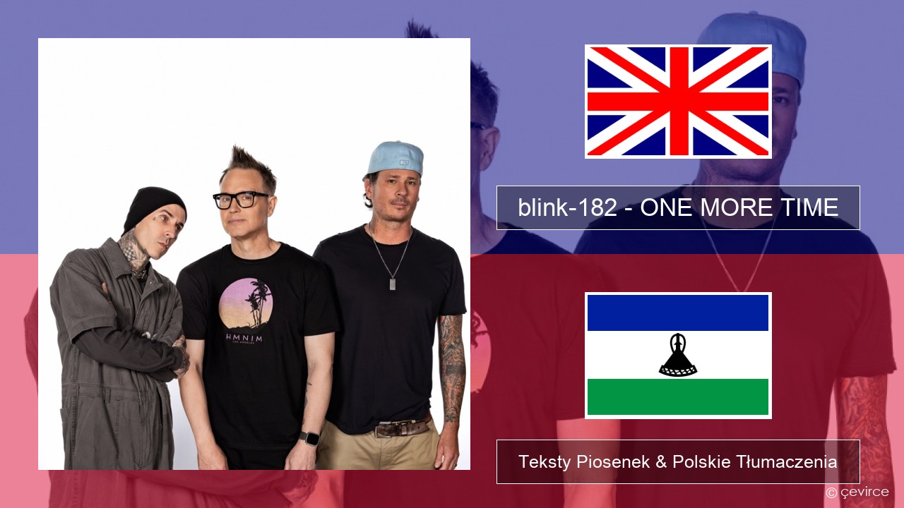 blink-182 – ONE MORE TIME Polski Teksty Piosenek & Polskie Tłumaczenia