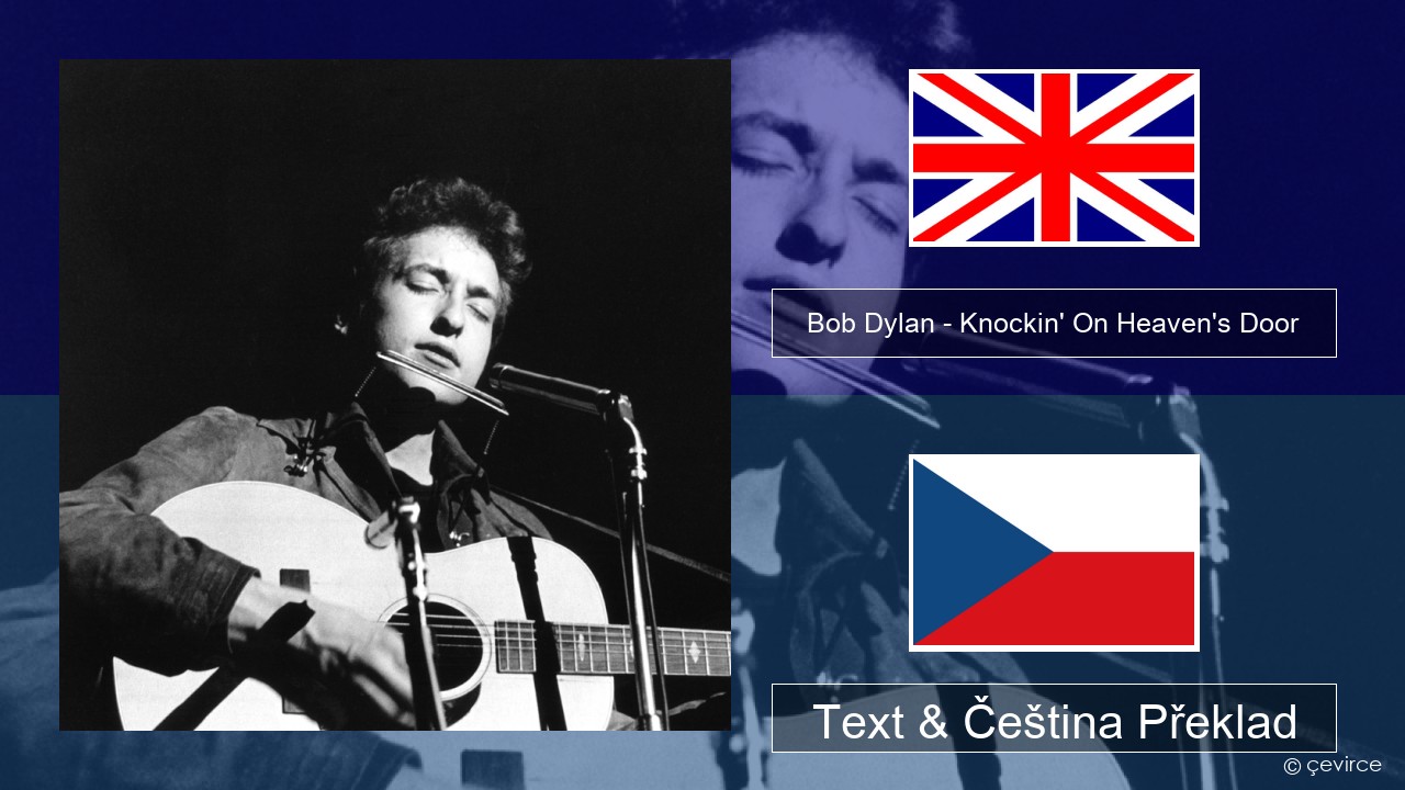 Bob Dylan – Knockin’ On Heaven’s Door Anglický Text & Čeština Překlad