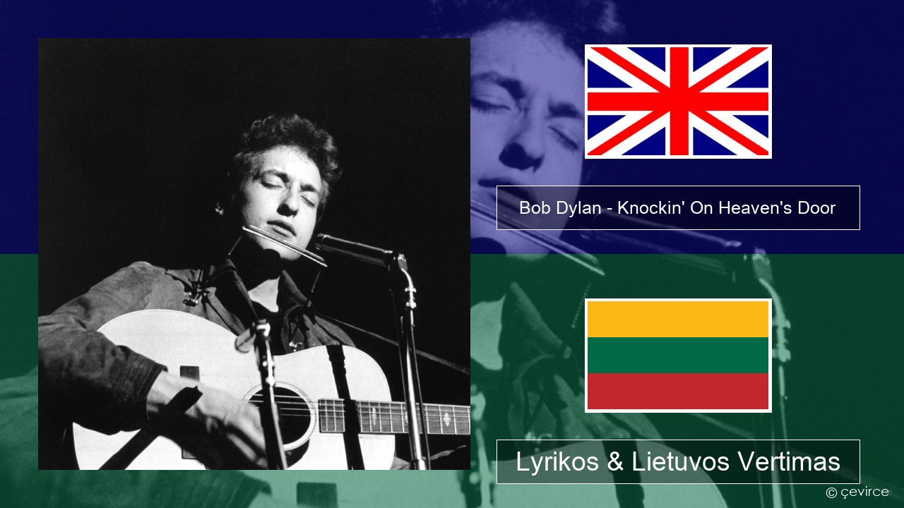 Bob Dylan – Knockin’ On Heaven’s Door Anglų Lyrikos & Lietuvos Vertimas