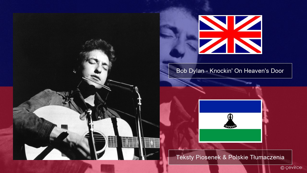 Bob Dylan – Knockin’ On Heaven’s Door Polski Teksty Piosenek & Polskie Tłumaczenia