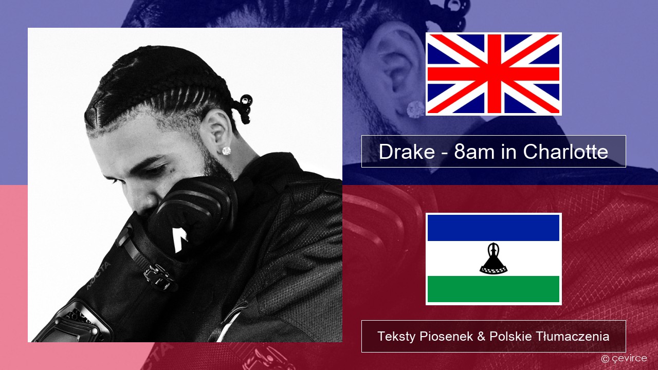 Drake – 8am in Charlotte Polski Teksty Piosenek & Polskie Tłumaczenia