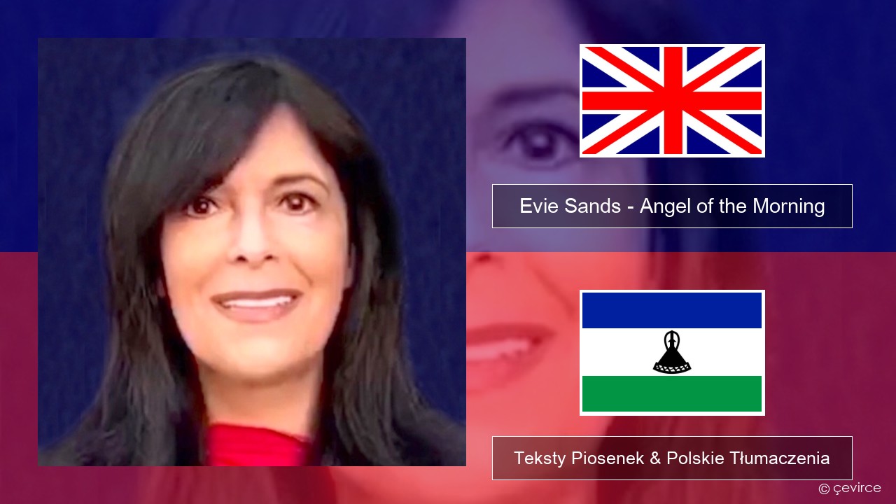 Evie Sands – Angel of the Morning Polski Teksty Piosenek & Polskie Tłumaczenia