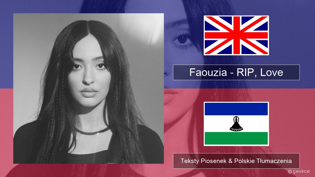 Faouzia – RIP, Love Polski Teksty Piosenek & Polskie Tłumaczenia