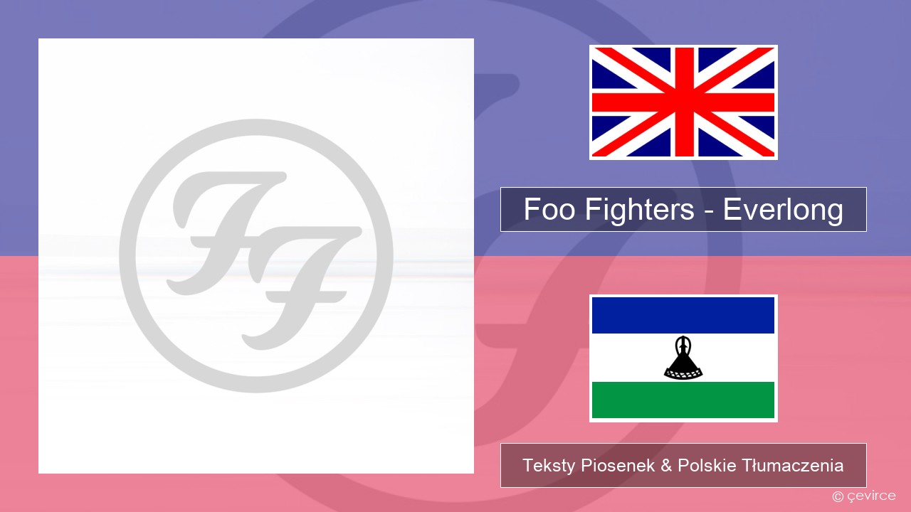Foo Fighters – Everlong Polski Teksty Piosenek & Polskie Tłumaczenia