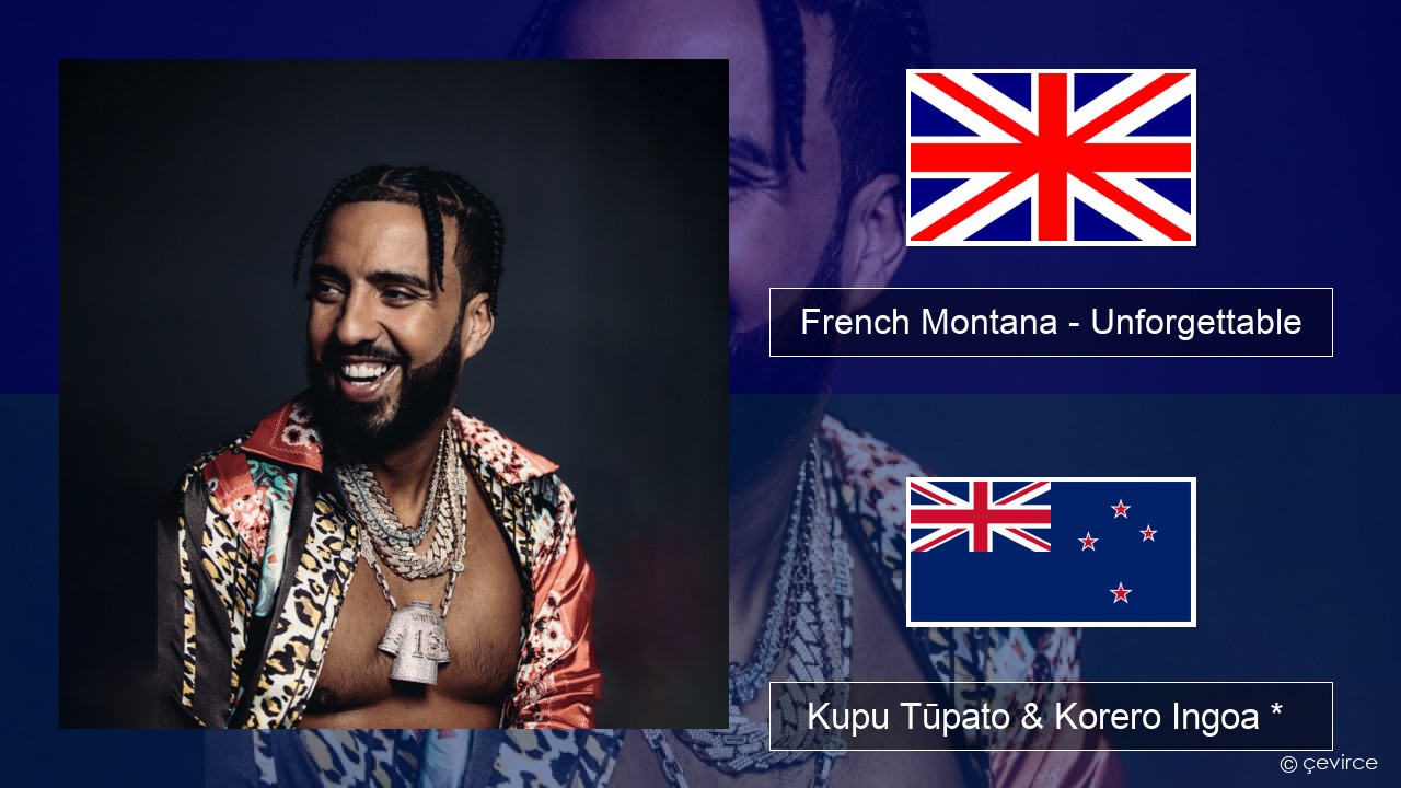 French Montana – Unforgettable (feat. Swae Lee) Ingoa *  Kupu Tūpato & Korero Ingoa *