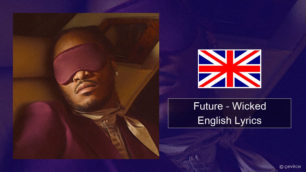 Future – Wicked English Lyrics