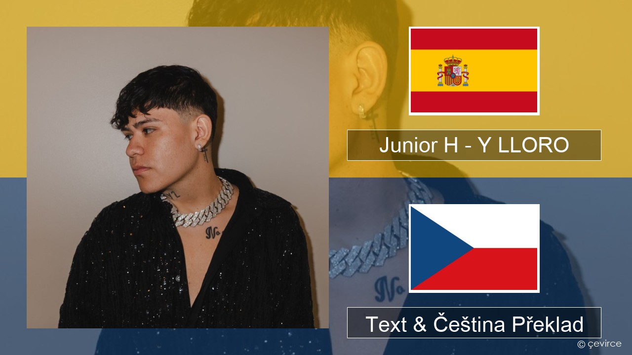 Junior H – Y LLORO Španělský Text & Čeština Překlad