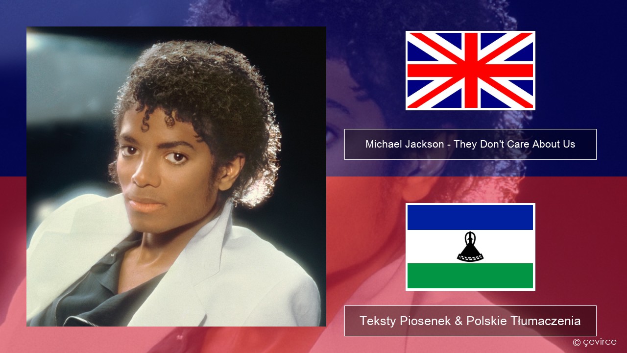 Michael Jackson – They Don’t Care About Us Polski Teksty Piosenek & Polskie Tłumaczenia