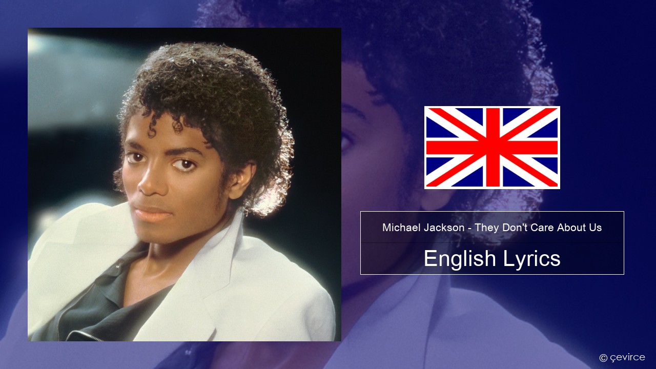 Michael Jackson – They Don’t Care About Us English Lyrics