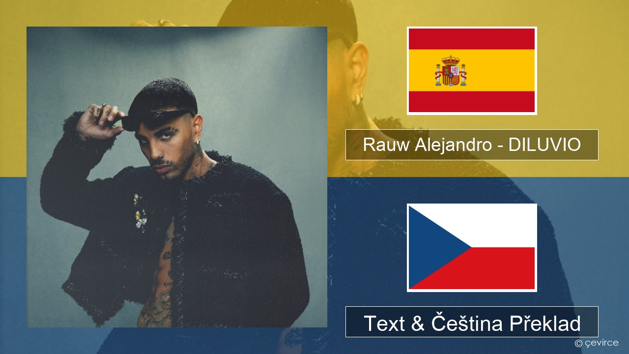 Rauw Alejandro – DILUVIO Španělský Text & Čeština Překlad