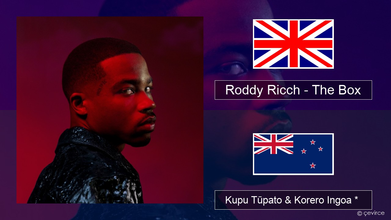 Roddy Ricch – The Box Ingoa *  Kupu Tūpato & Korero Ingoa *