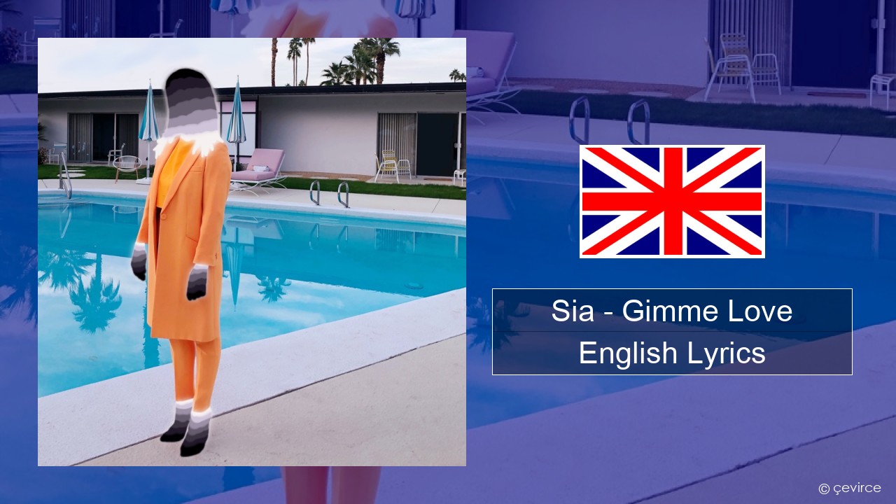 Sia – Gimme Love English Lyrics