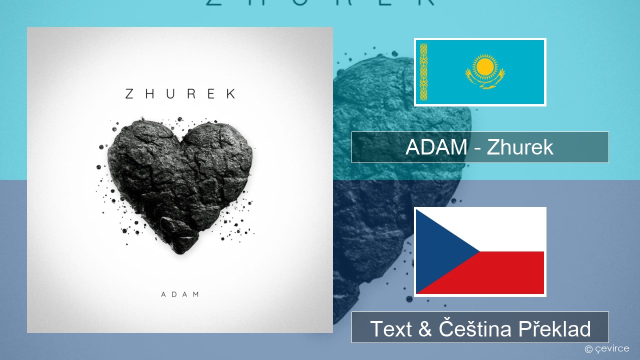 ADAM – Zhurek Kazašský Text & Čeština Překlad