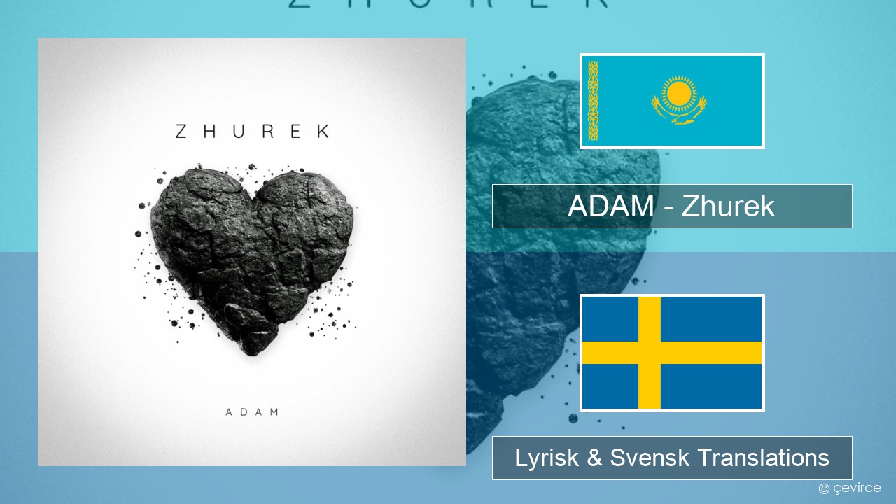 ADAM – Zhurek Kazakstan Lyrisk & Svensk Translations