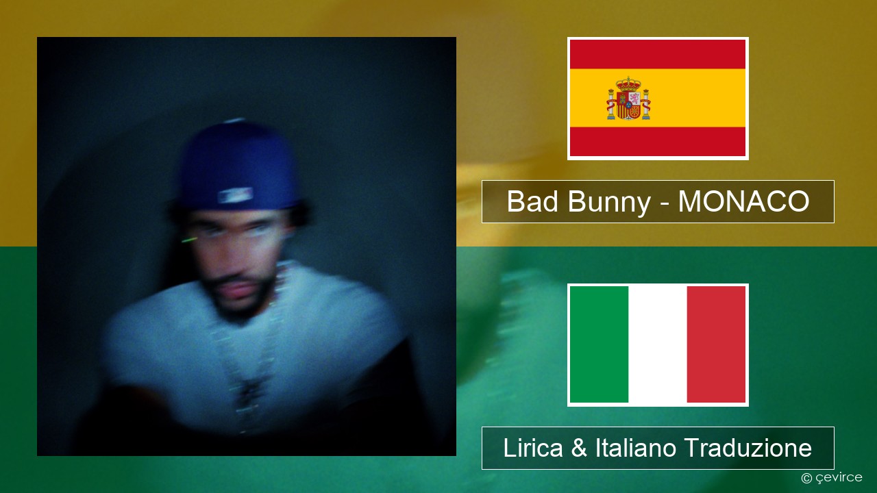 Bad Bunny – MONACO Spagnolo Lirica & Italiano Traduzione