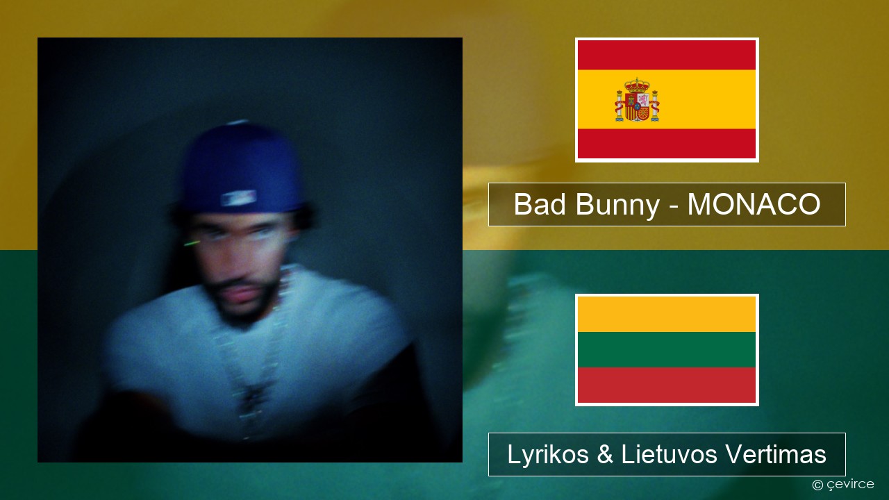 Bad Bunny – MONACO Ispanų Lyrikos & Lietuvos Vertimas