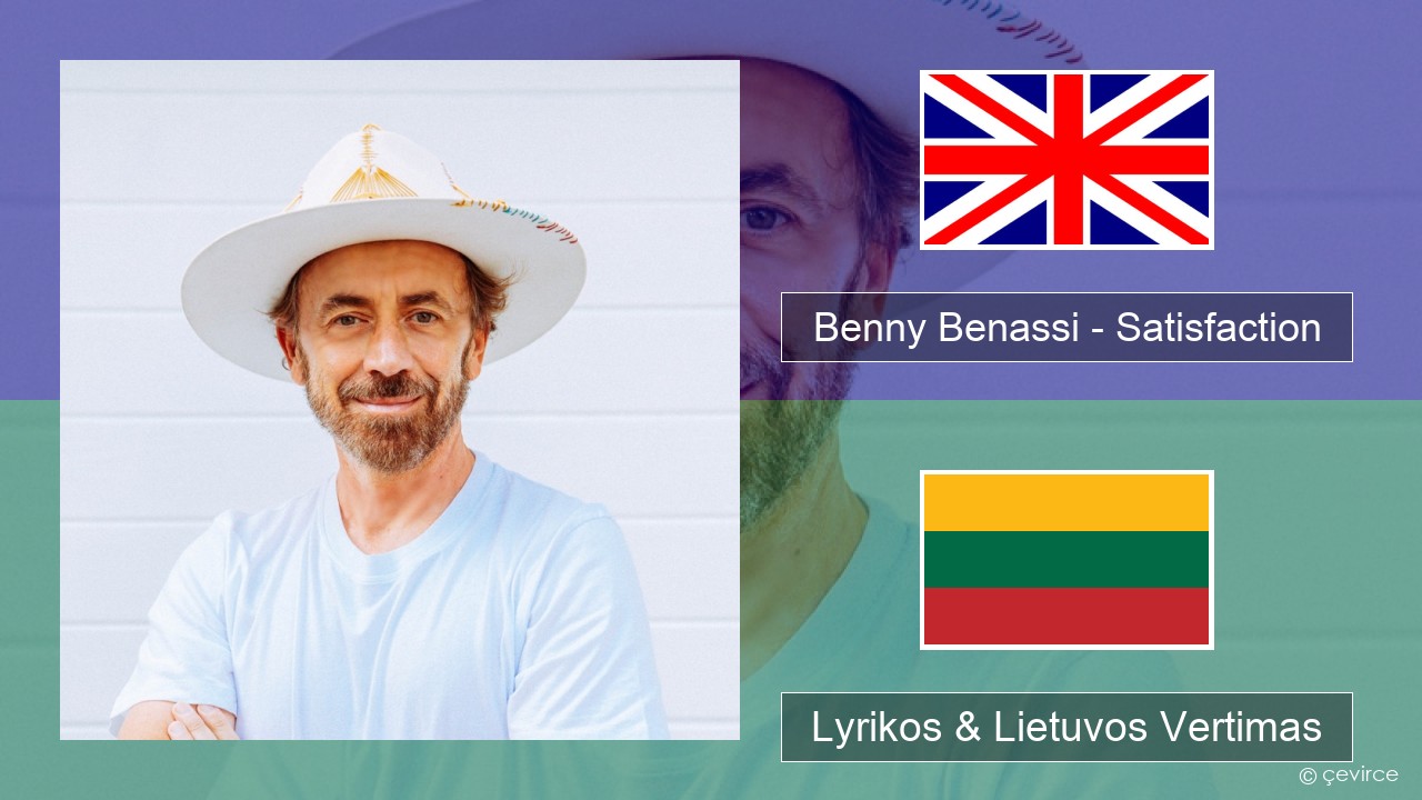 Benny Benassi – Satisfaction Anglų Lyrikos & Lietuvos Vertimas
