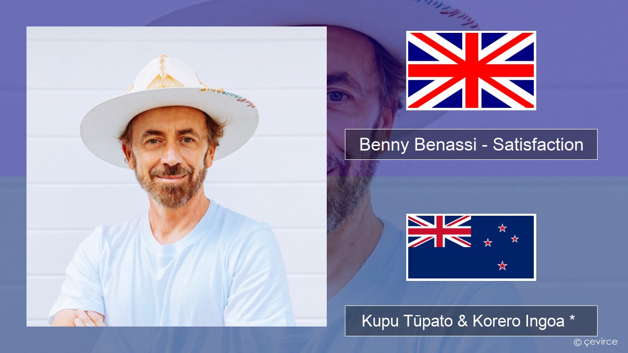 Benny Benassi – Satisfaction Ingoa *  Kupu Tūpato & Korero Ingoa *