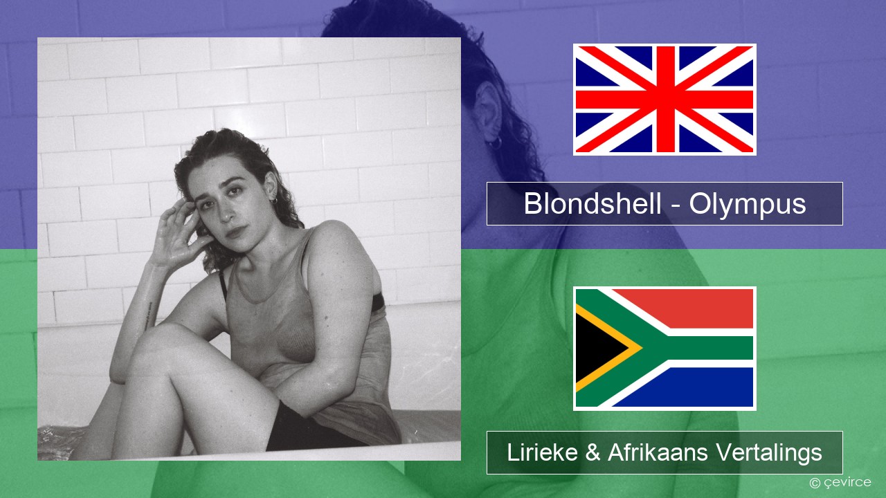 Blondshell – Olympus Engels Lirieke & Afrikaans Vertalings