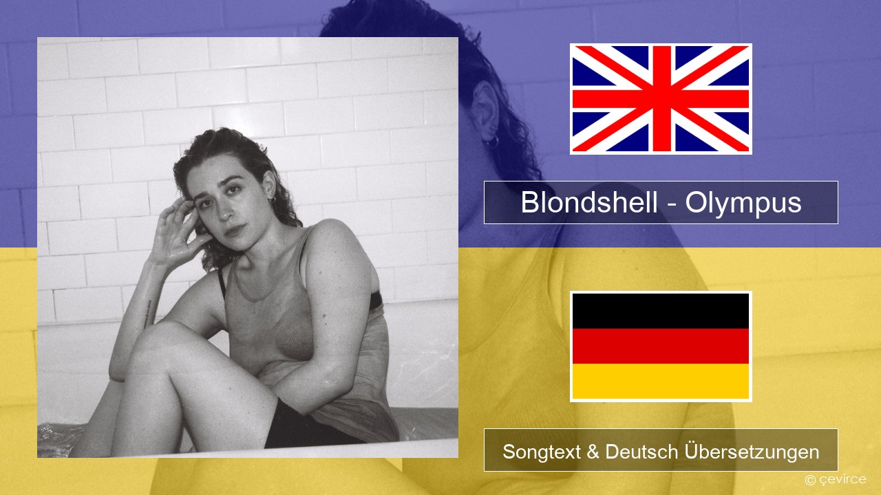 Blondshell – Olympus Englisch Songtext & Deutsch Übersetzungen