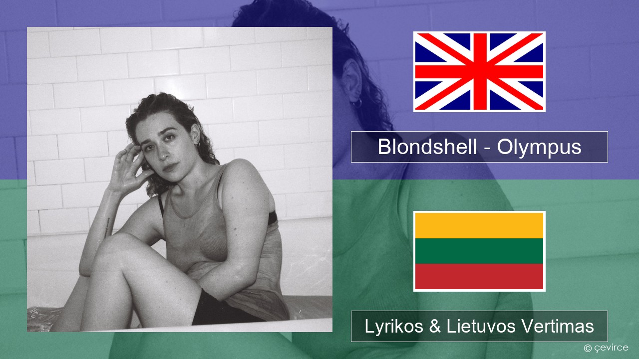 Blondshell – Olympus Anglų Lyrikos & Lietuvos Vertimas