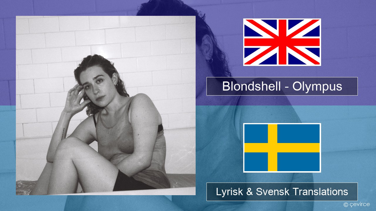 Blondshell – Olympus Engelsk Lyrisk & Svensk Translations
