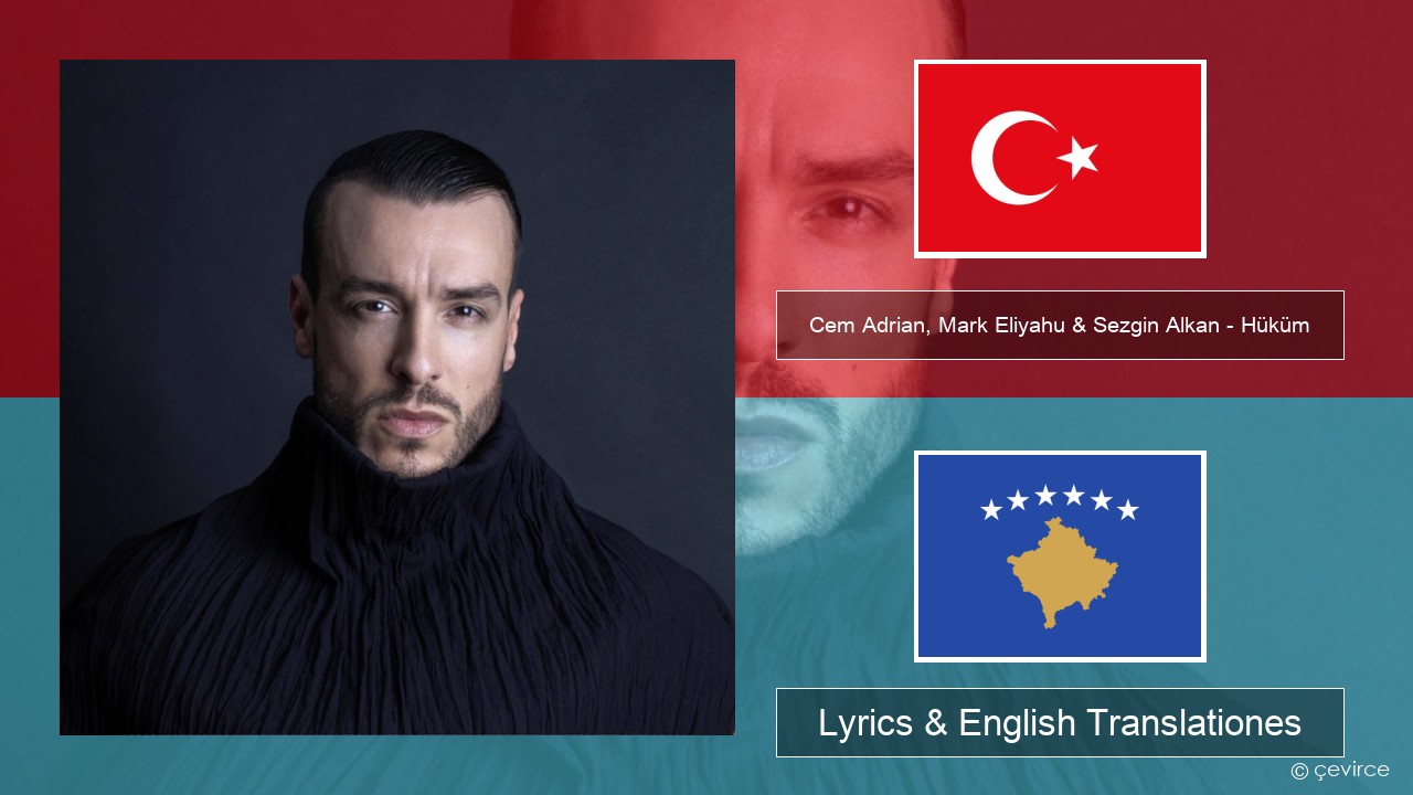 Cem Adrian, Mark Eliyahu & Sezgin Alkan – Hüküm Turkish Lyrics & English Translationes