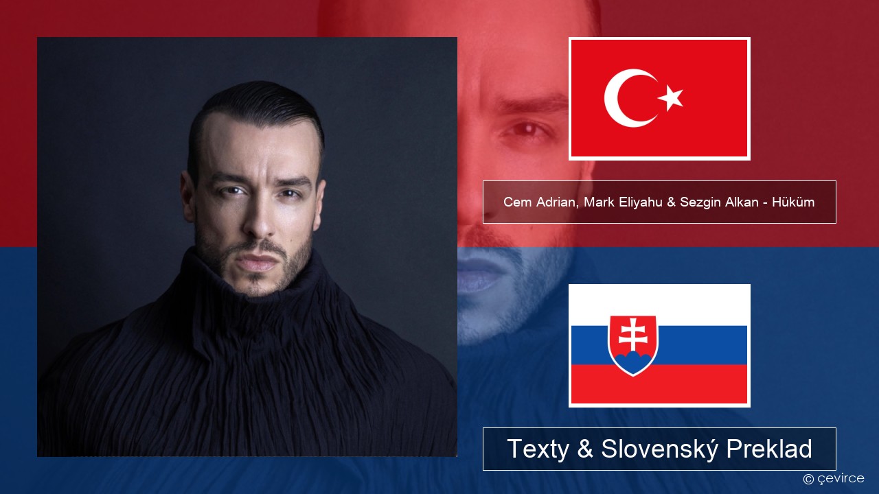 Cem Adrian, Mark Eliyahu & Sezgin Alkan – Hüküm Turecký Texty & Slovenský Preklad