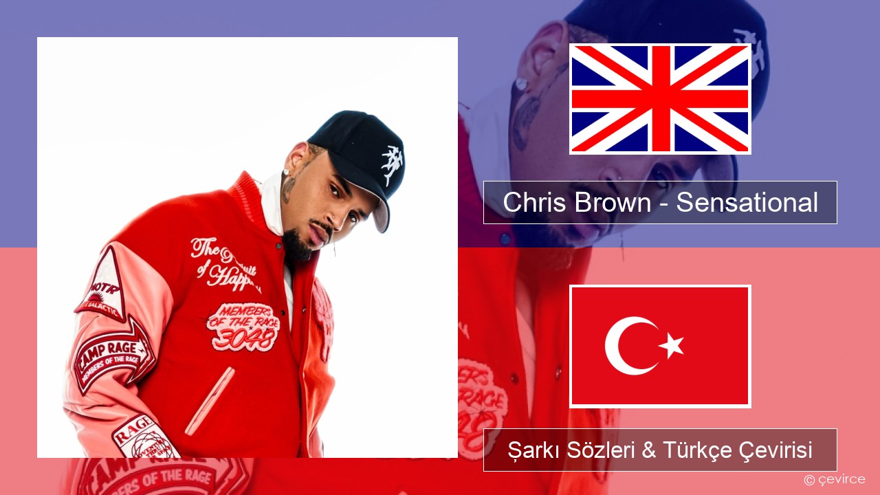 Chris Brown – Sensational (feat. Davido & Lojay) İngilizce Şarkı Sözleri & Türkçe Çevirisi