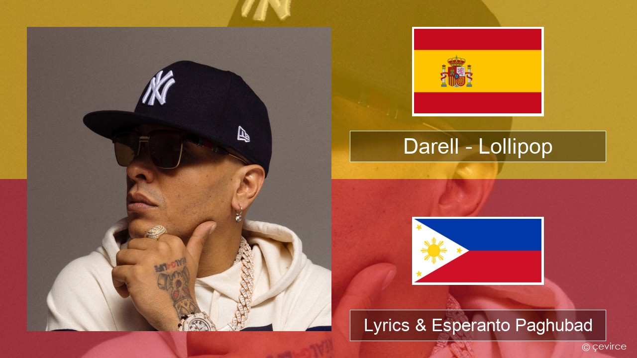 Darell – Lollipop Espanya Lyrics & Esperanto Paghubad