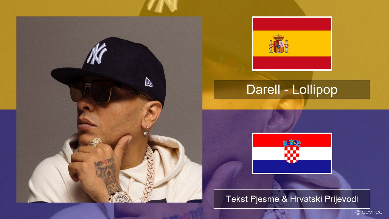 Darell – Lollipop Španjolski Tekst Pjesme & Hrvatski Prijevodi