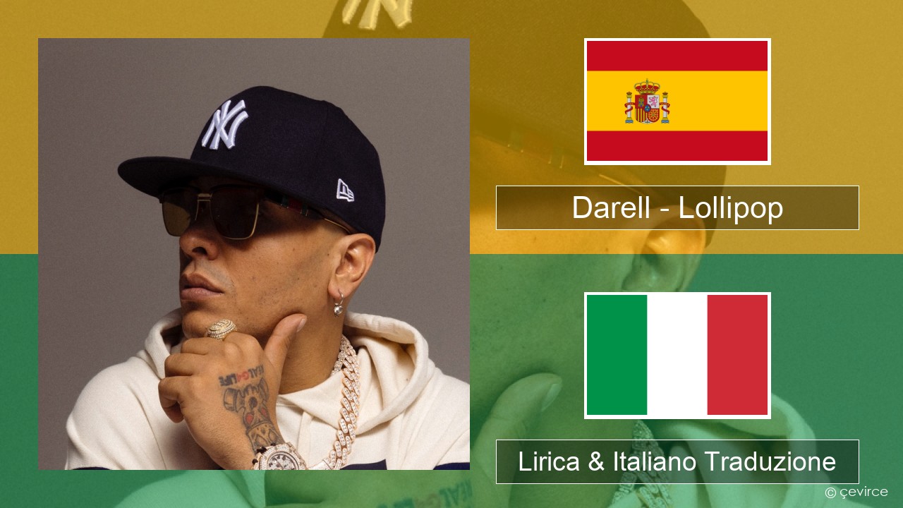 Darell – Lollipop Spagnolo Lirica & Italiano Traduzione