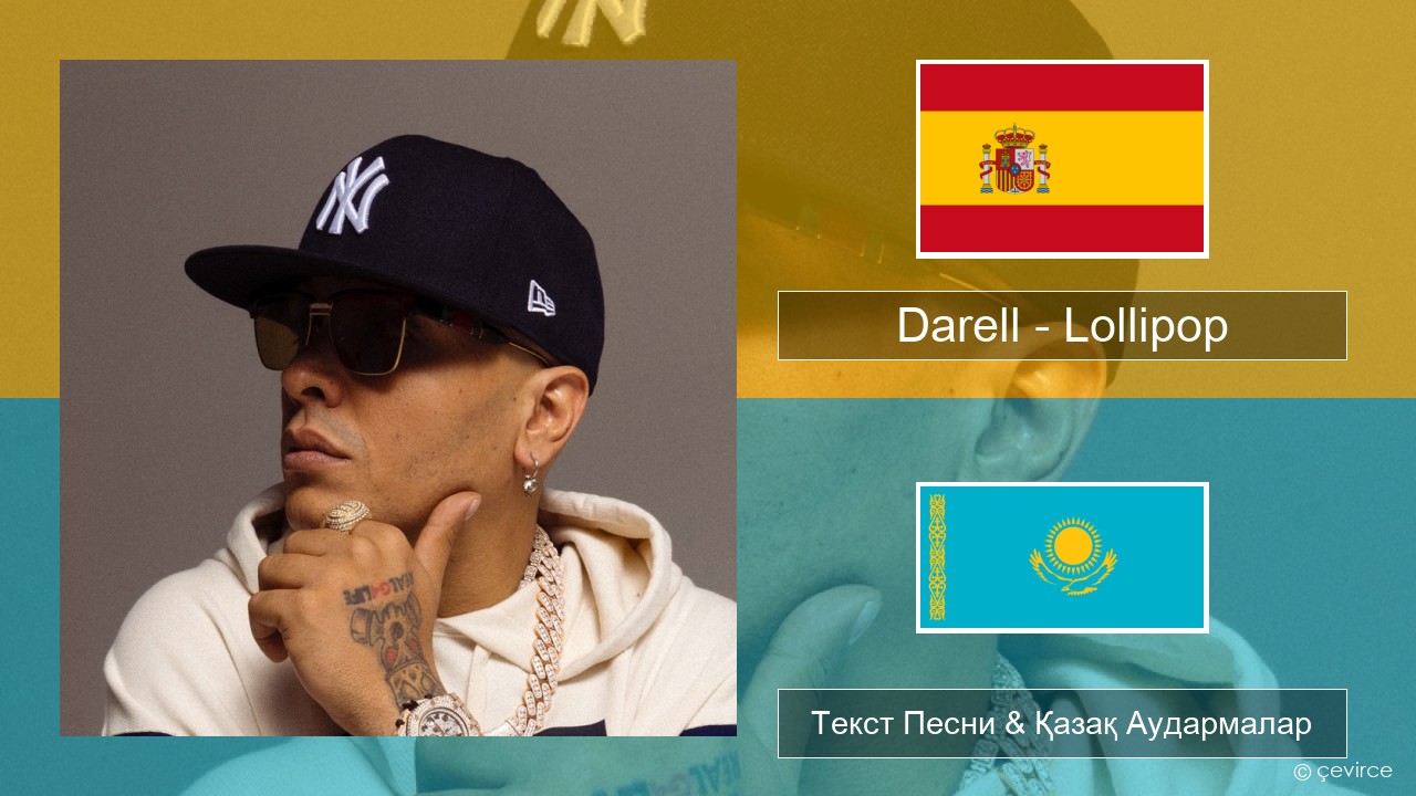 Darell – Lollipop Испан Текст Песни & Қазақ Аудармалар