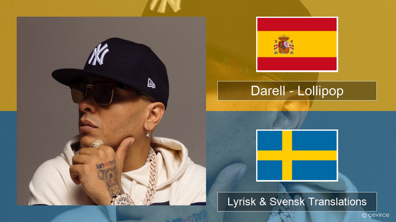 Darell – Lollipop Spansk Lyrisk & Svensk Translations