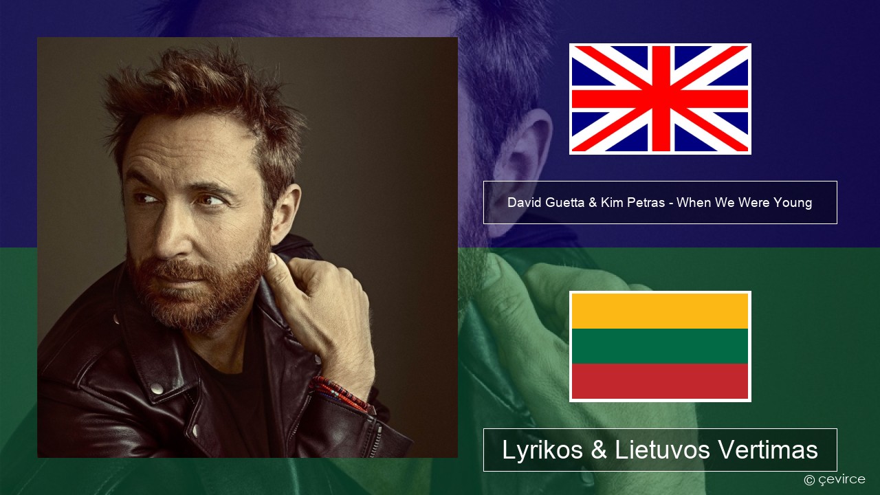 David Guetta & Kim Petras – When We Were Young (The Logical Song) Anglų Lyrikos & Lietuvos Vertimas
