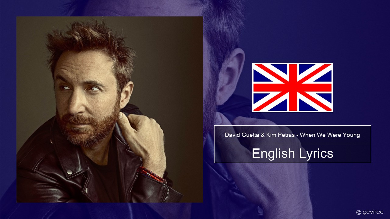 David Guetta & Kim Petras – When We Were Young (The Logical Song) English Lyrics