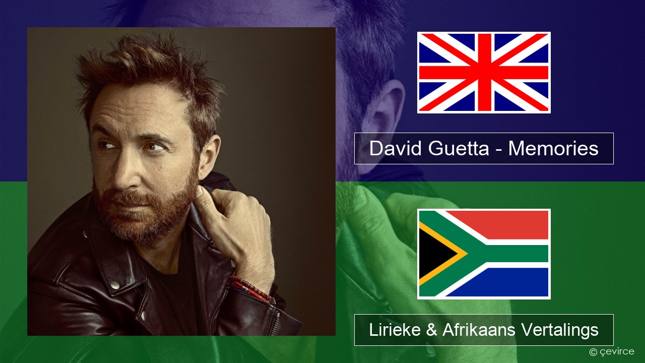David Guetta – Memories (feat. Kid Cudi) Engels Lirieke & Afrikaans Vertalings